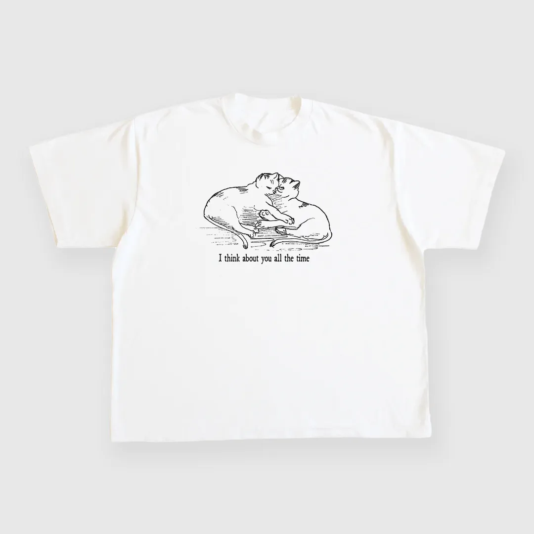 I Think About You All The Time Cat Custom Printed White T-shirt